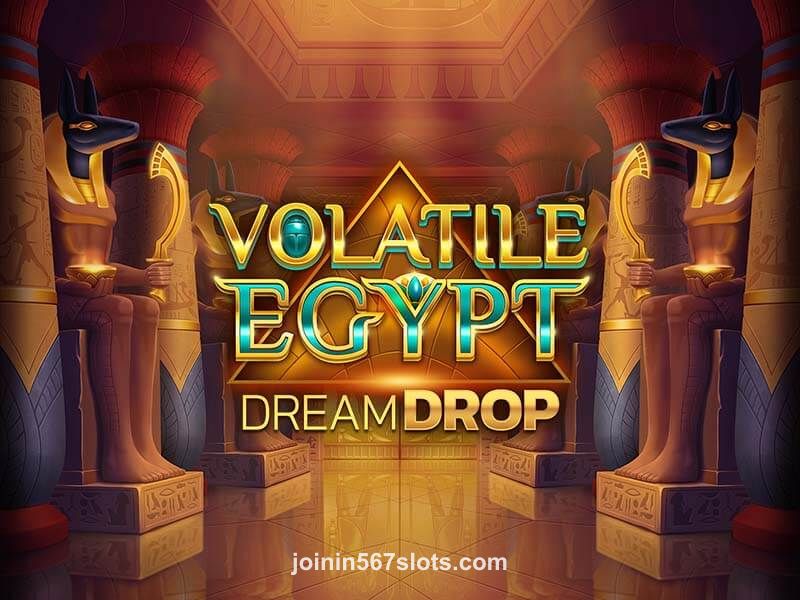567 slots Volatile Egypt Dream Drop